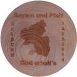 Bayern und Pfalz - Gott erhalt's