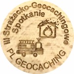 III Strażacko-Geocachingowe Spotkanie