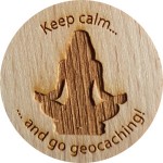 Keep calm and go geocaching