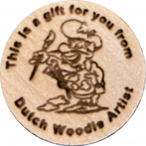 This is a gift for you from Dutch Woodie Artist