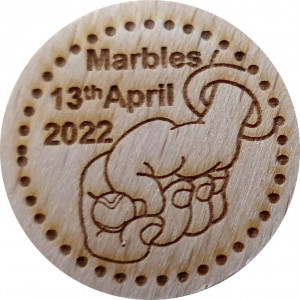 Marbles 13th April 2022