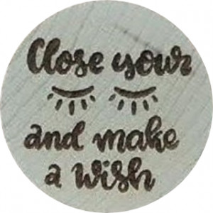 Close your eyes and make a wish
